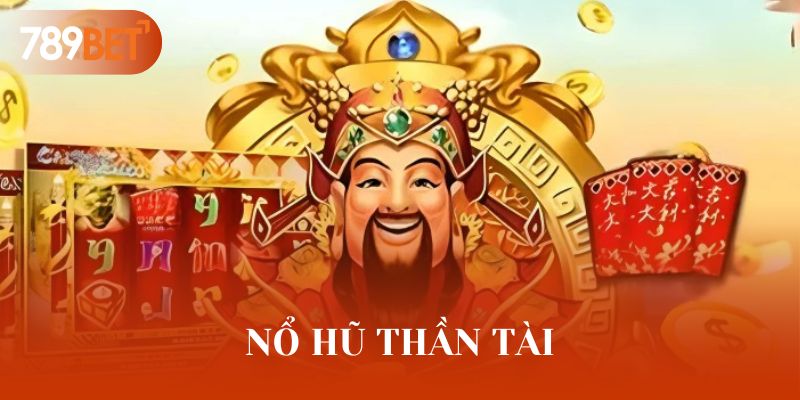 nổ hũ thần tài